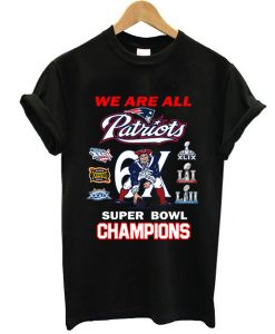 New England Patriots We Are All Patriots 6x Super Bowl Champions t shirt