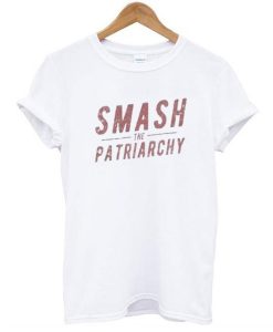 Smash The Patriarchy t shirt