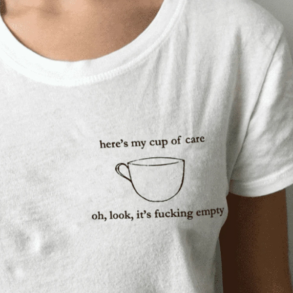 here’s my cup of care t shirt