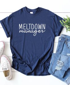 meltdown manager t shirt