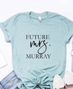 Future Mrs Engagment t shirt