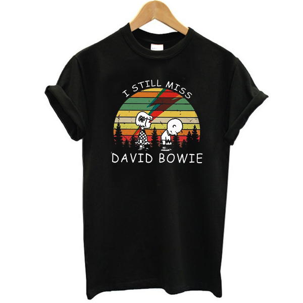 I Still Miss David Bowie t shirt