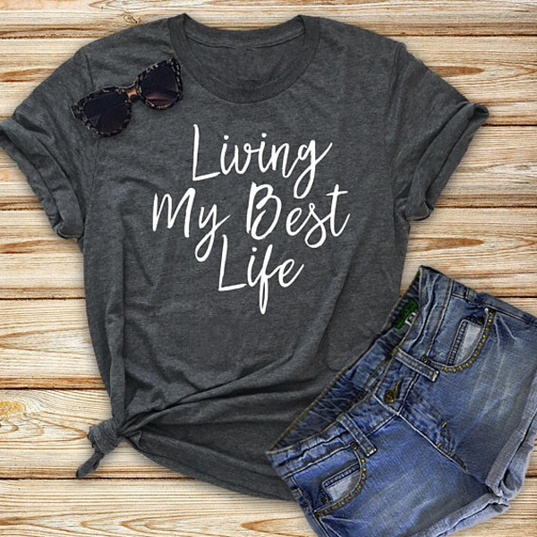 Living My Best Life tshirt