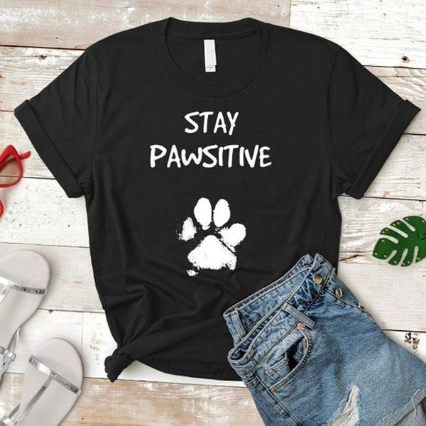 Stay Pawsitive t shirt