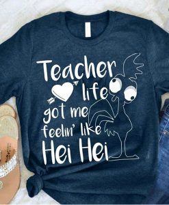Teacher Life Got Me t shirt