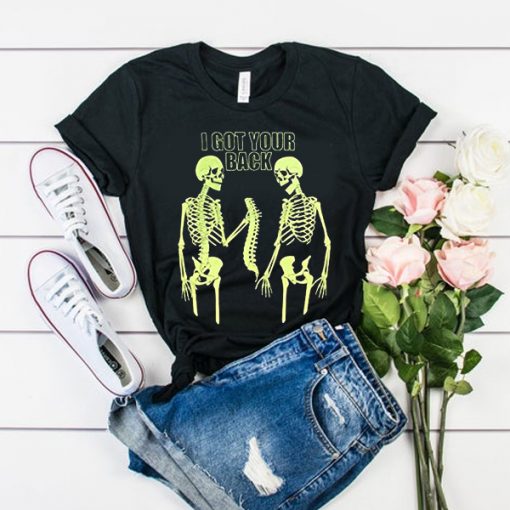 I got your back skeleton t shirt