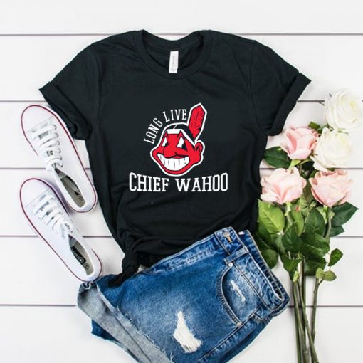 Long Live Chief Wahoo Cleveland Indians t shirt