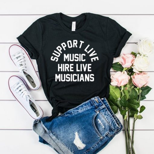 support live music hire live musicians t shirt