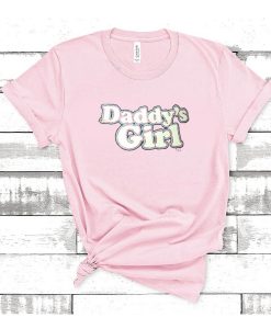 Daddys Girl t shirt