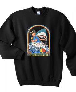 Funny Stay Positive Shark Attack Retro Comedy sweatshirt