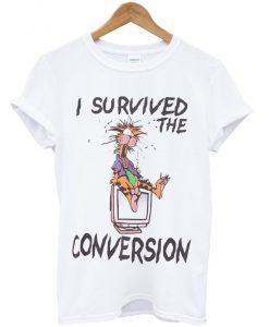 i survived the conversion t shirt