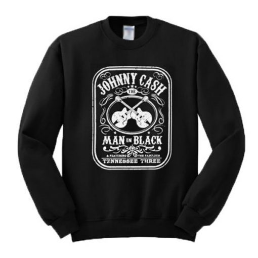 Johnny Cash The Man In Black Featuring The Fabulous Tennessee Three sweatshirt