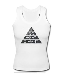 I Do What I Want tank top