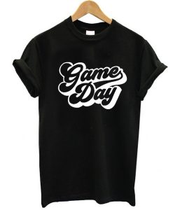 Game Day t shirt