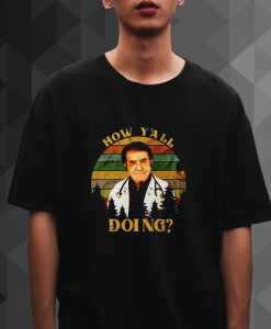 How Y'All Doing Dr Younan Nowzaradan Dr Now My 600-Lb Life Vintage T Shirt