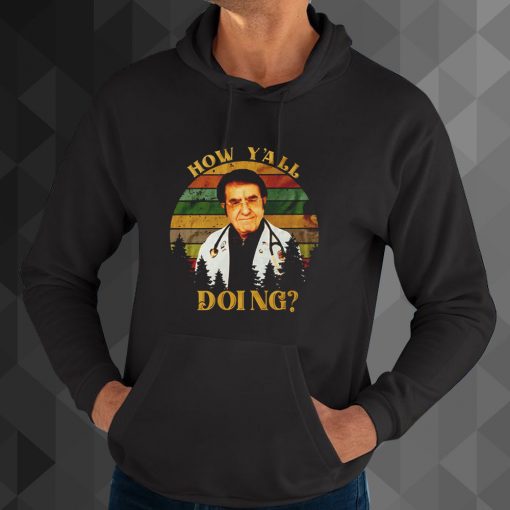 How Y'All Doing Dr Younan Nowzaradan Dr Now My 600-Lb Life Vintage hoodie