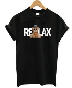 Just Relax t shirt