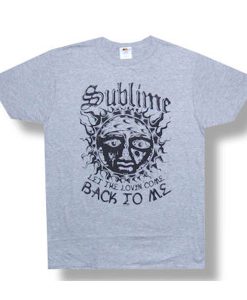 Sublime Let The Lovin Come Back To Me t shirt