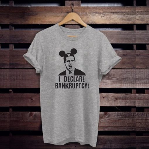 I Declare Bankruptcy Disneyworld t shirt