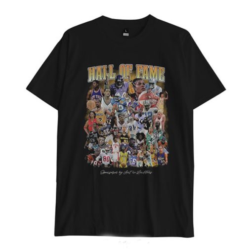 Hall Of Fame Sports Tribute t shirt