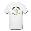 Not Your Breakfast Taco t shirt back