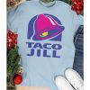 Rnc Taco Jill t shirt