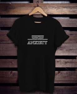 high anxiety font t shirt