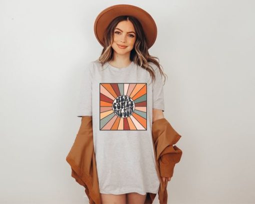 Here Comes the Sun t shirt