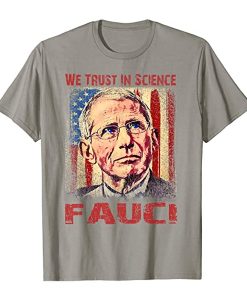 Vintage USA Flag, We Trust In Science Dr Fauci t shirt