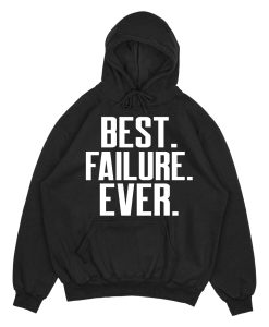 Best Failure Ever hoodie TPKJ1