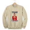 Team Ariana Madix of Vanderpump Rules Sweatshirt TPKJ3