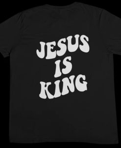 Jesus Is King T Shirt