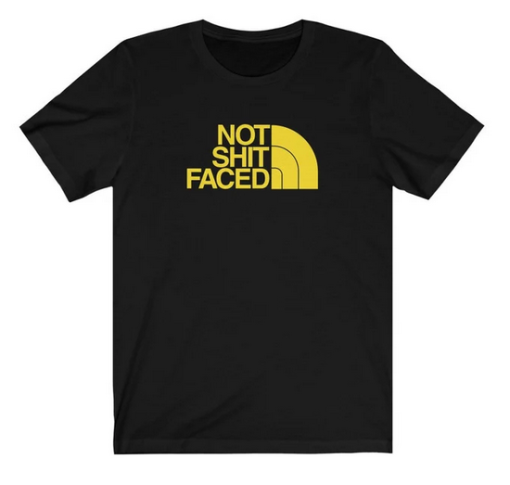 Not Sht Faced T-Shirt SD