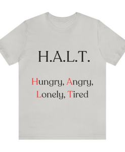 H.A.L.T Awareness T-Shirt SD