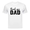 Thank You Dad T-shirt SD